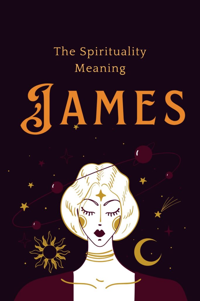 The Spiritual Significance of the Name James